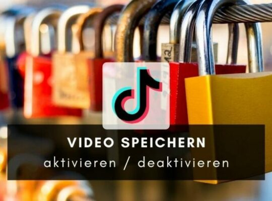 TikTok Video speichern aktivieren deaktivieren