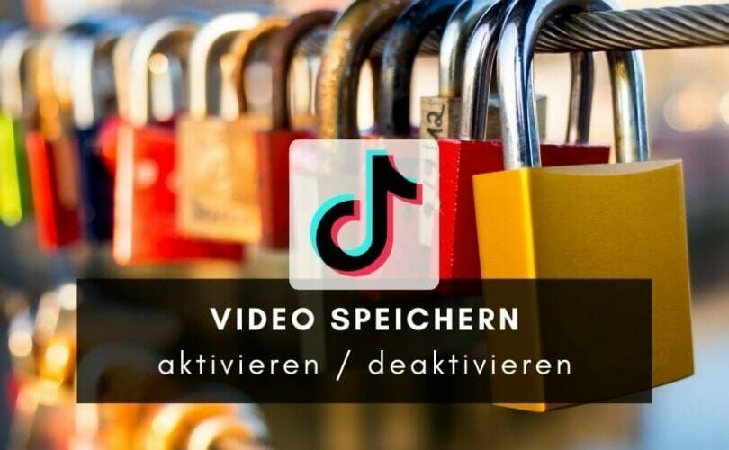 TikTok Video speichern aktivieren deaktivieren