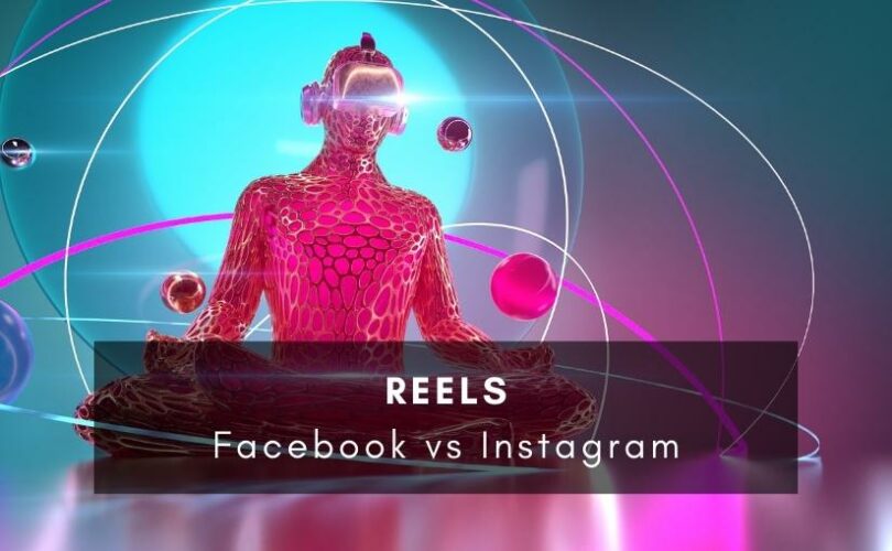 Reels Facebook vs Instagram