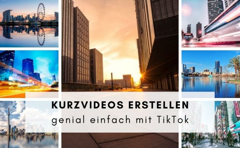Kurzvideos erstellen, genial einfach mit TikTok