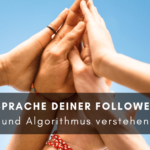 Den Algorithmus verstehen und die richtigen Follower gewinnen